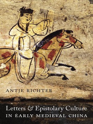 cover image of Letters and Epistolary Culture in Early Medieval China